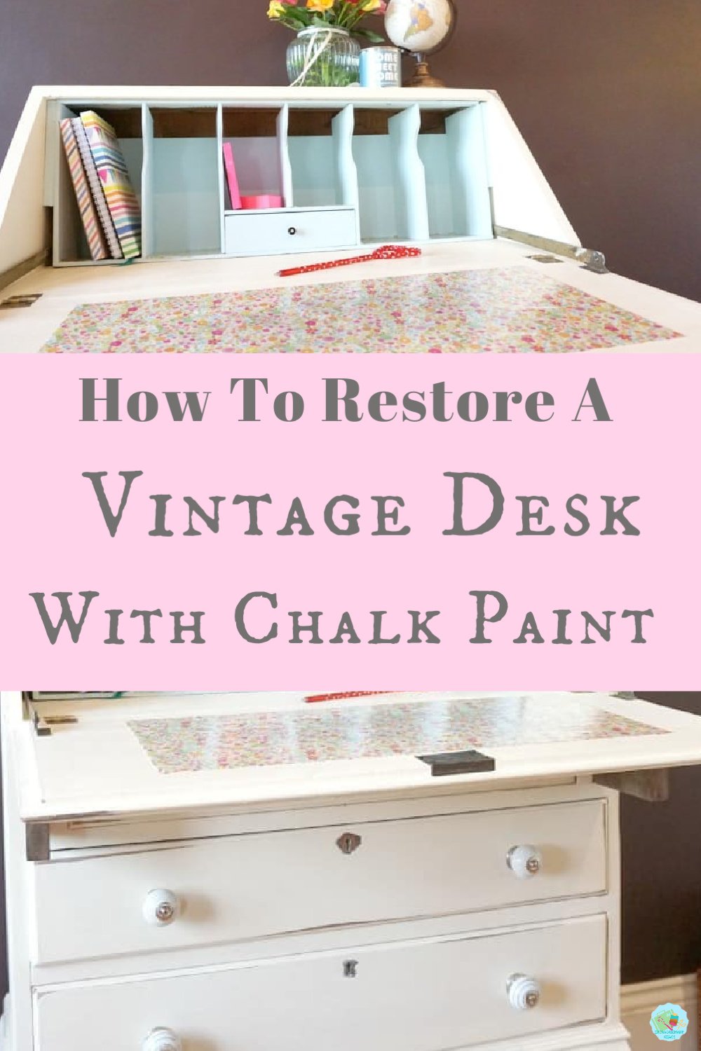 How to restore a Vintage Desk with chalk paint
