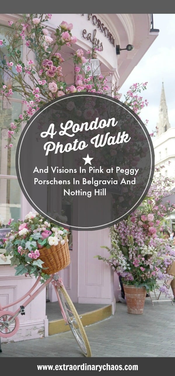 A London Photo Walk And Visions In Pink at Peggy Porschens In Belgravia And Notting Hill 