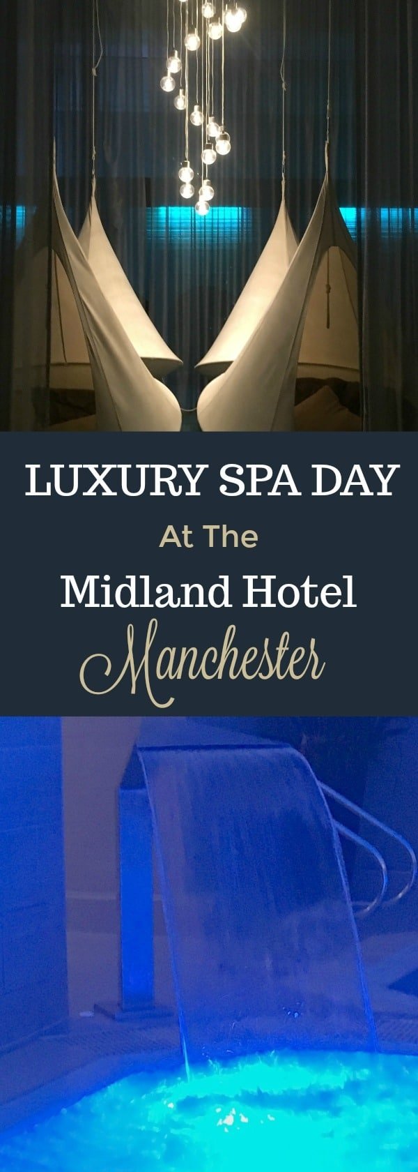 Spa Day and afternoon tea at the Midland Hotel Manchester the perfect chill day