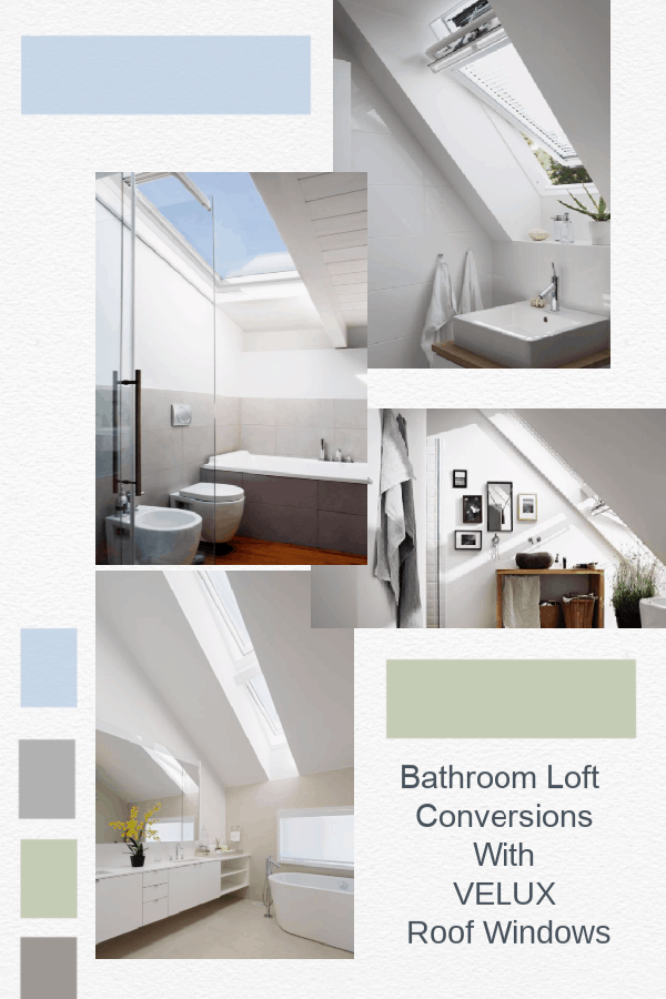 Bathroom Loft Conversions and tips to create light and space in a loft bathroom With VELUX Roof Windows