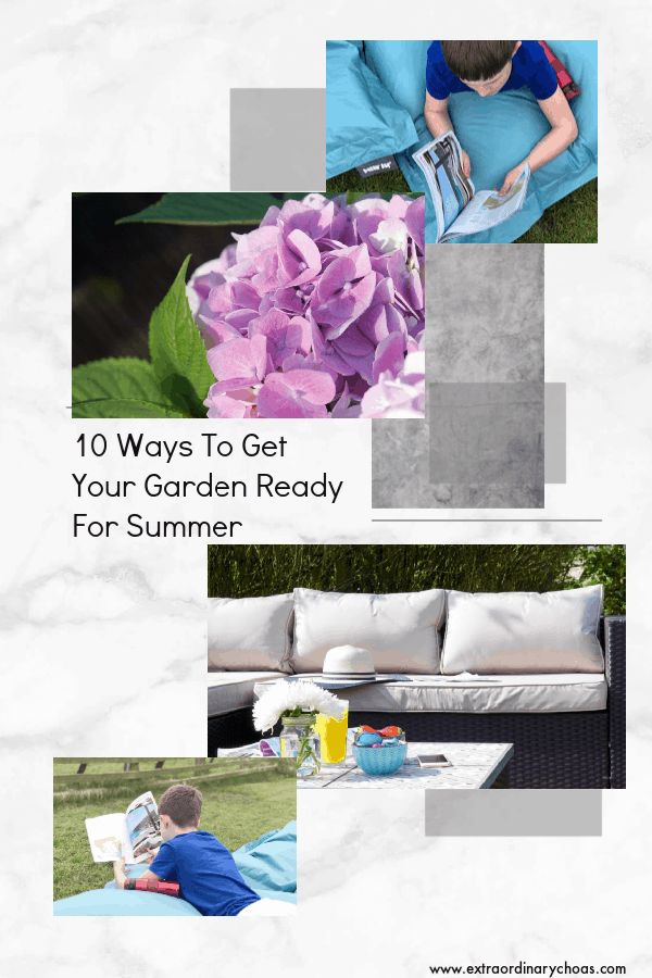 Be one step ahead and help you with your Garden Summer Preparation.Here Are My 10 Ways To Get Your Garden Ready For Summer