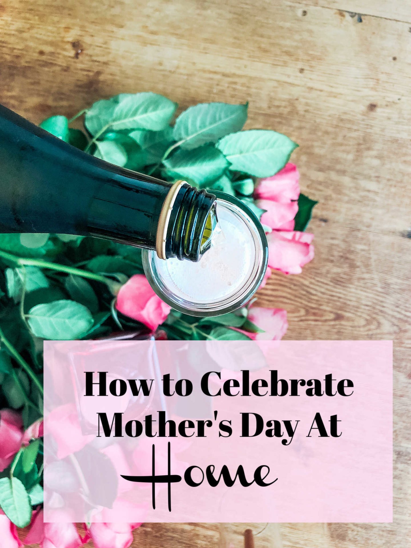 How to Celebrate Mothers Day At Home with a guide to creating a pampering day for your mum and lots of family time. -2