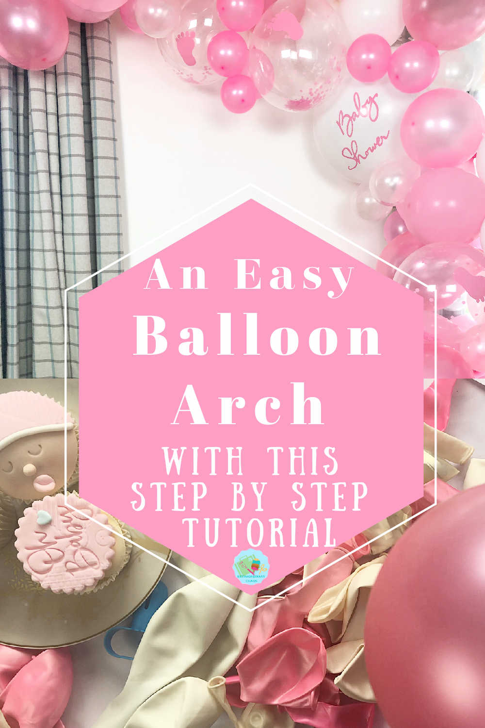 An easy Balloon Arch with a step by step tutorial on how to build a Balloon Arch and personalise with Cricut