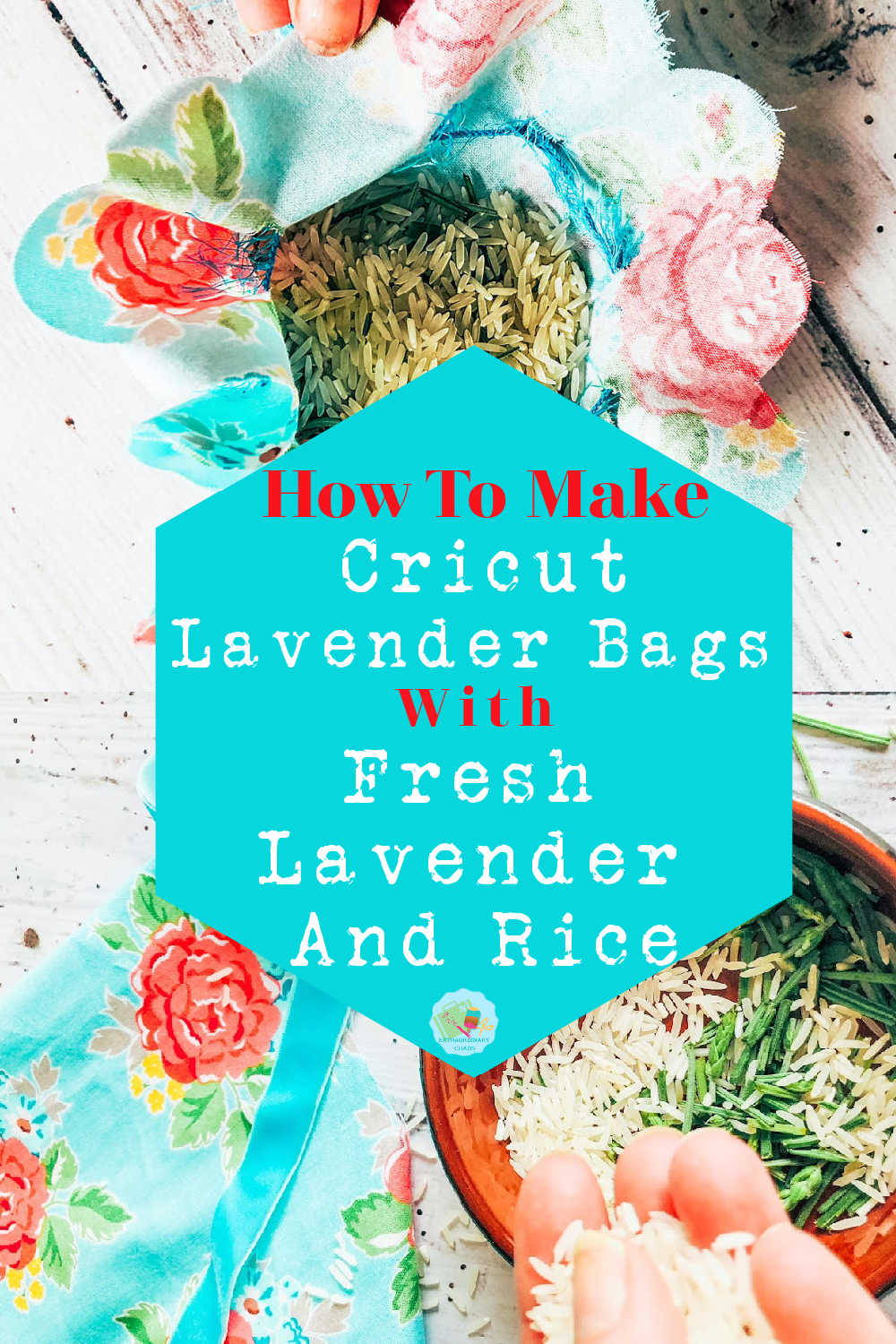 How to make fresh Lavender Bags with fresh lavender and rice and the Cricut Maker