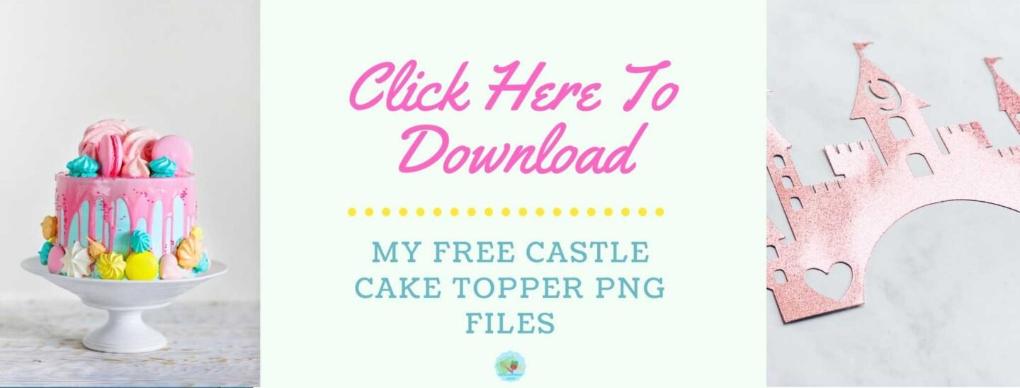 Click to download your free Castle Cake Topper PNG Files