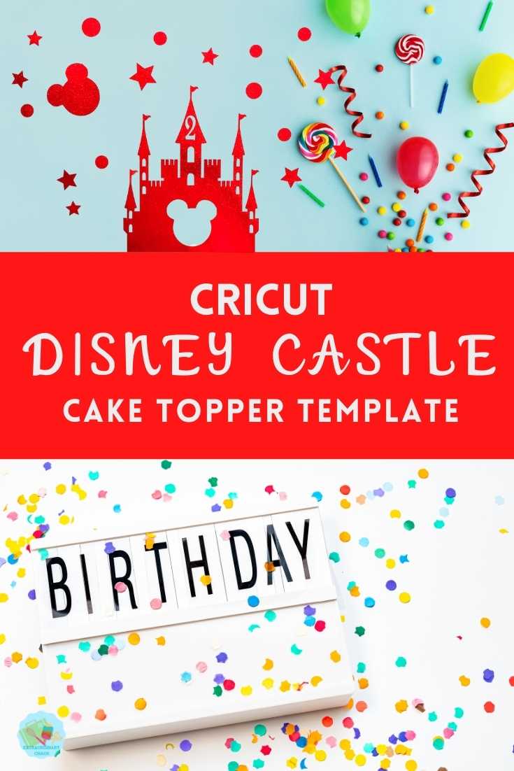 Cricut Disney Castle Cake Topper Template for all ages up to 10