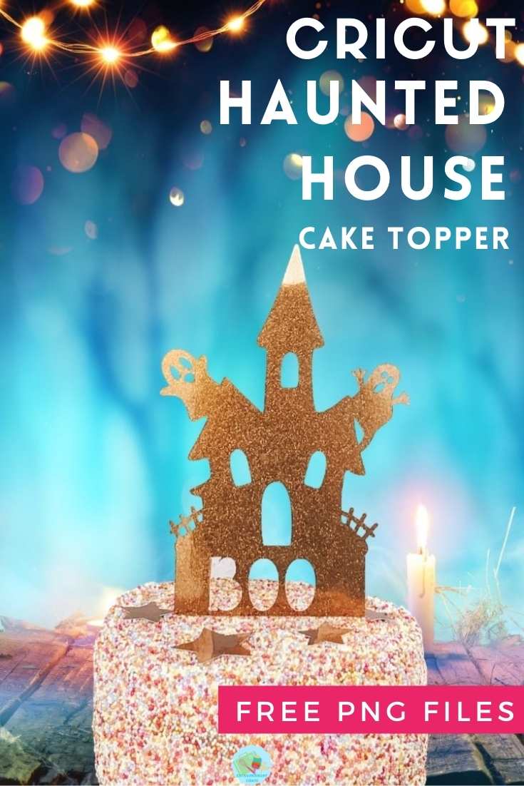 Cricut Haunted House Halloween Cake Topper Png Files