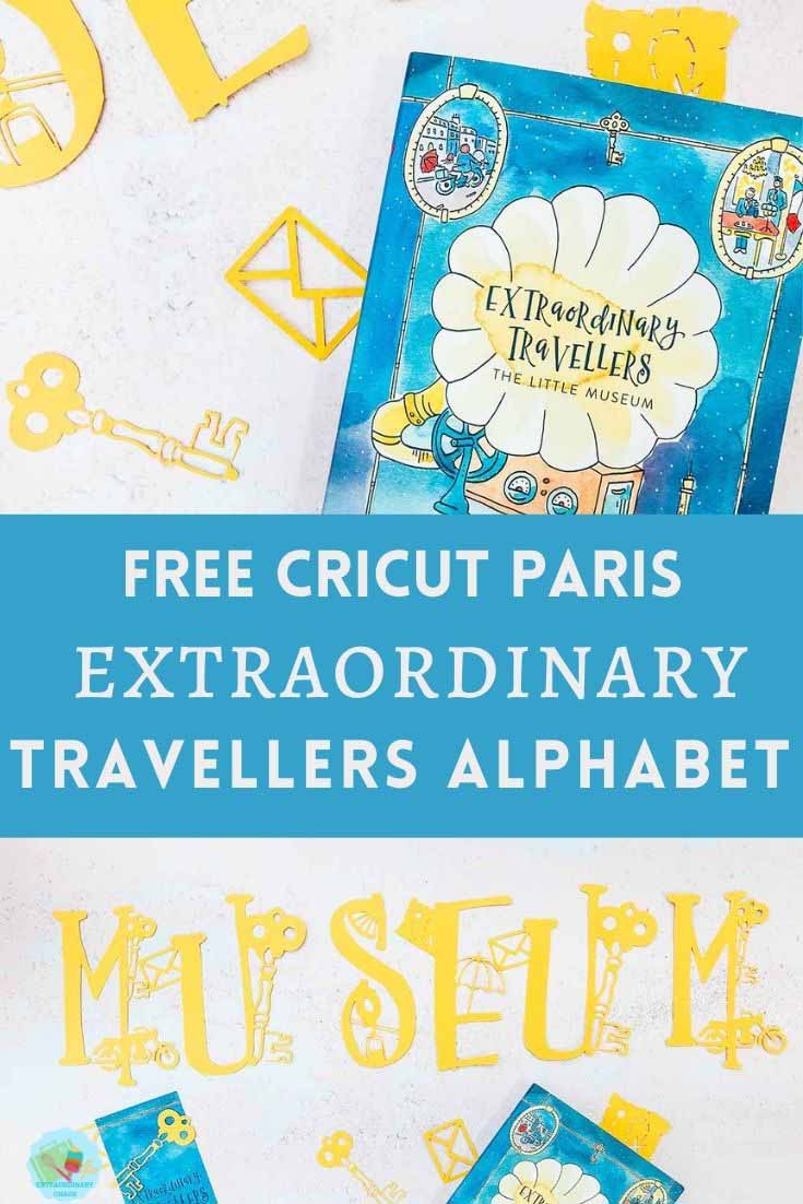 Free Cricut Downloadable Paris Alphabet For Teachers to go with the Extraordinary Travellers Book