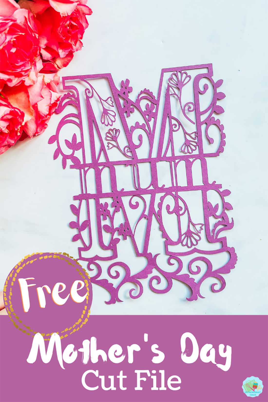 Free downloadable Cricut Mothers Day Cut File