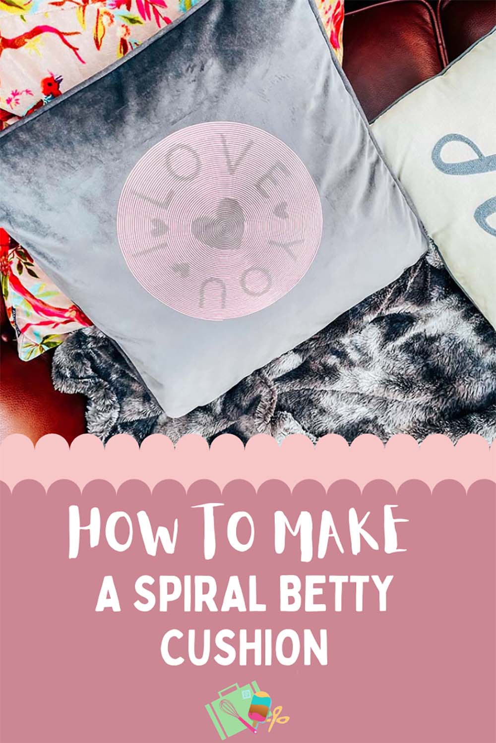 How to make a spiral Betty cushion