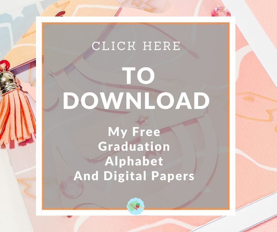 Click here to download the Graduation  SVG alphabet and digital papers