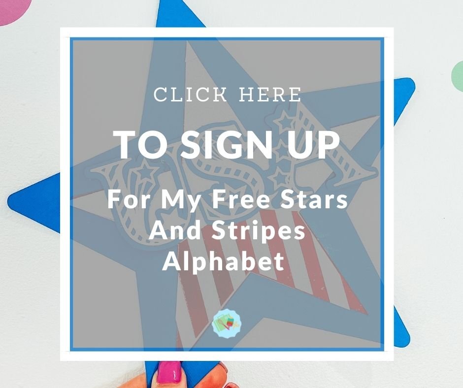 Click here to Sign Up for my Stars and Stripes alphabet