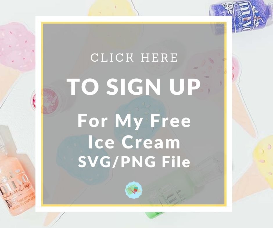 Click here to Sign Up for my free Ice Cream SVG png