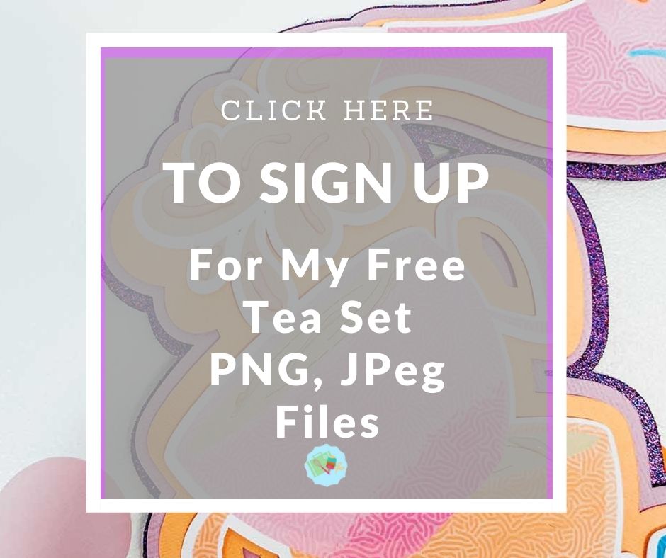 Click here to Sign Up for my free Tea Set png