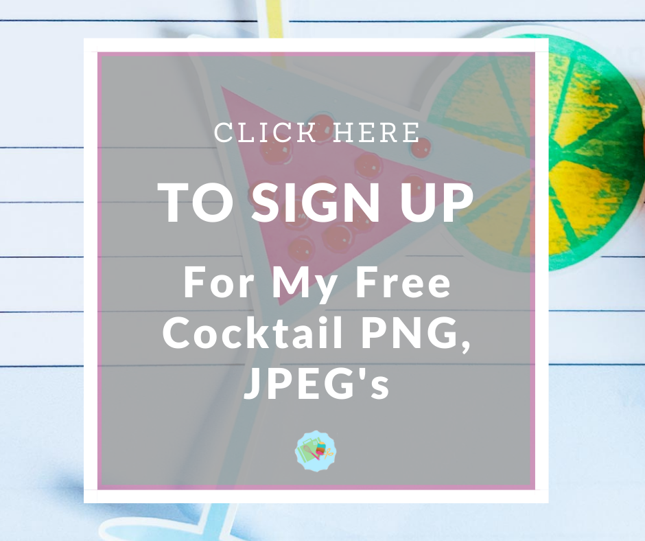 Click here to Sign Up for my free cocktail png jpegs