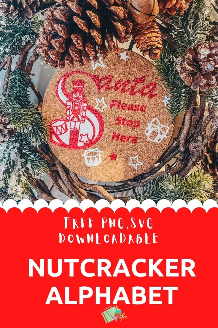 Free Nutcracker Alphabet and Numbers SVG Files For Cricut and Silhouette