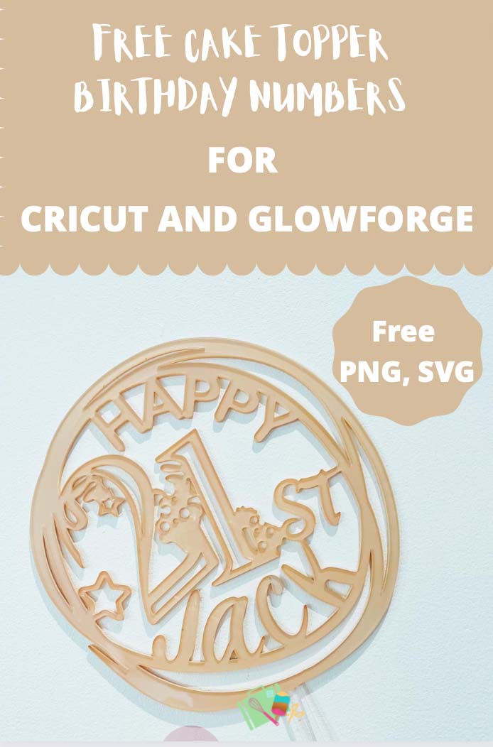 Free Diy Number Cake Topper Templates For Cricut And Glowforge