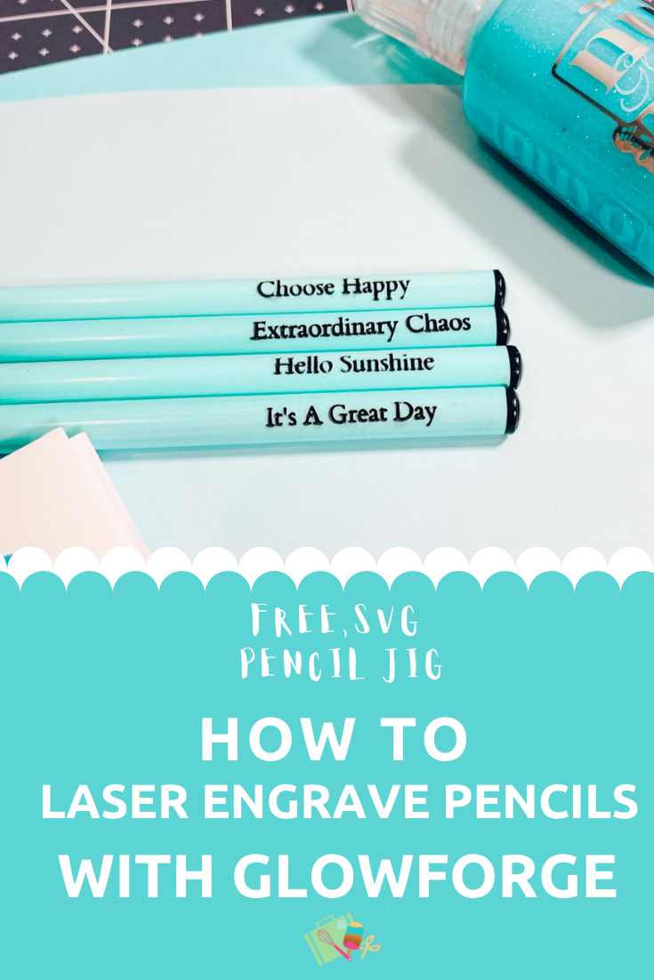How To Laser Engrave Pencils With Glowforge And Free Pencil Jig