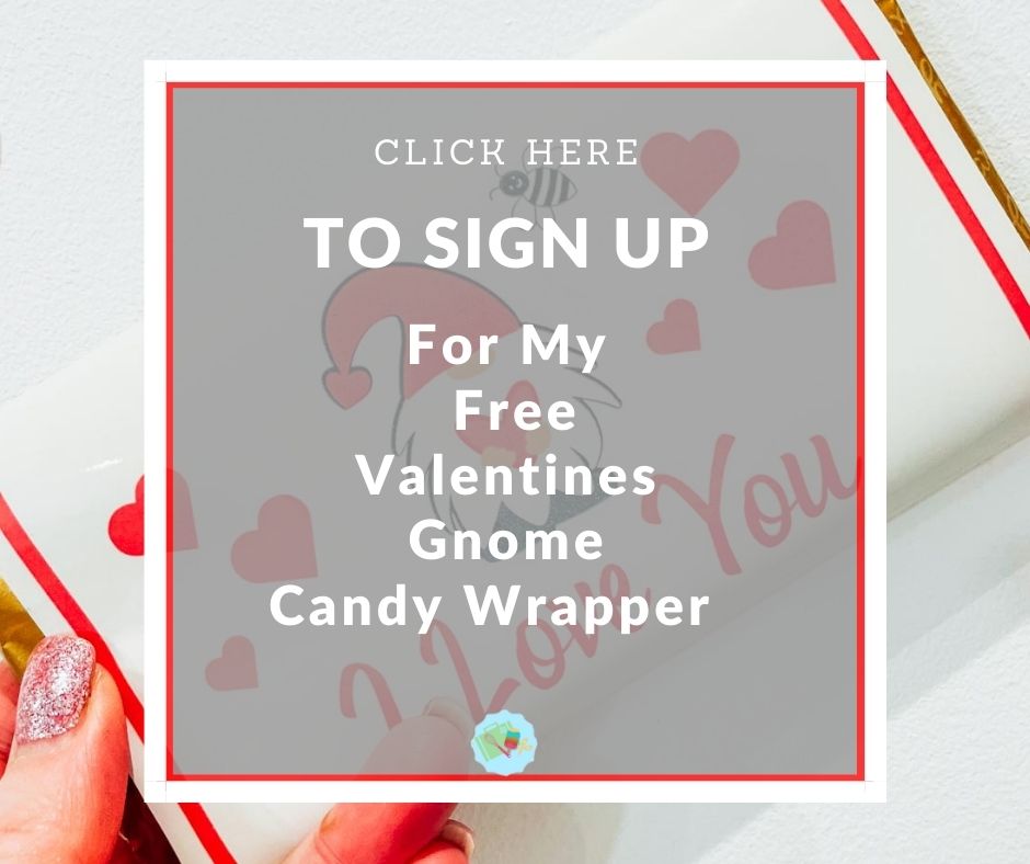Sign Up For My Valentines Gnome Chocolate Wrapper