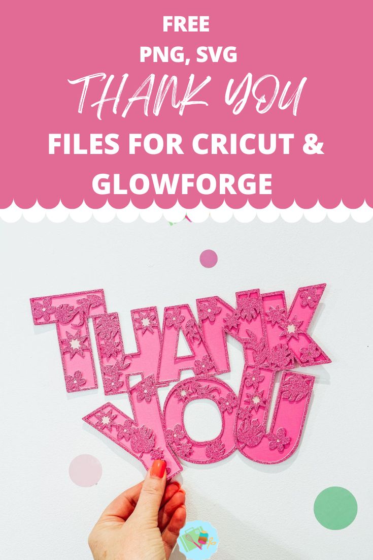 Free Cricut Thank you Files for Cricut and Glowforge