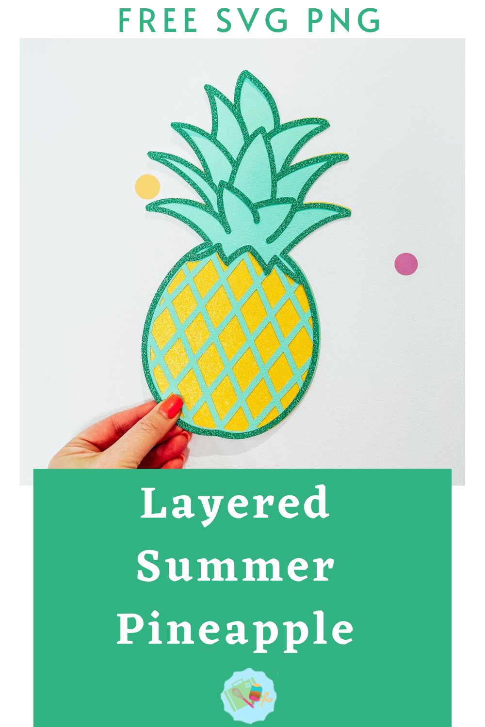Free SVG Layered Pineapple for Cricut and Silhouette for crafting and scrapbooking