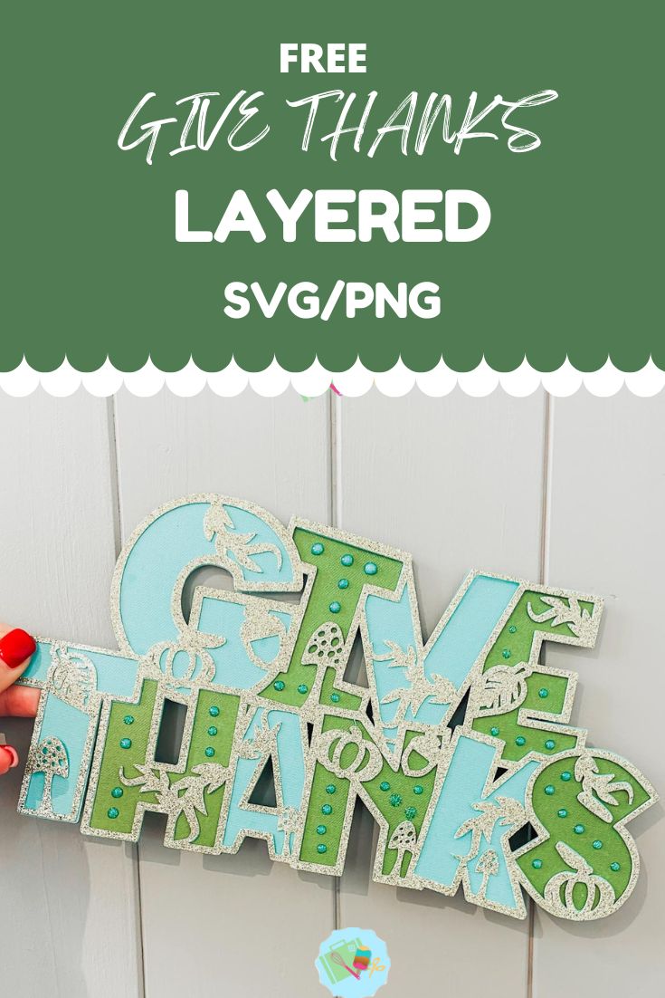 Free Give Thanks Layered SVG File For Cricut, Glowforge and Silhouette