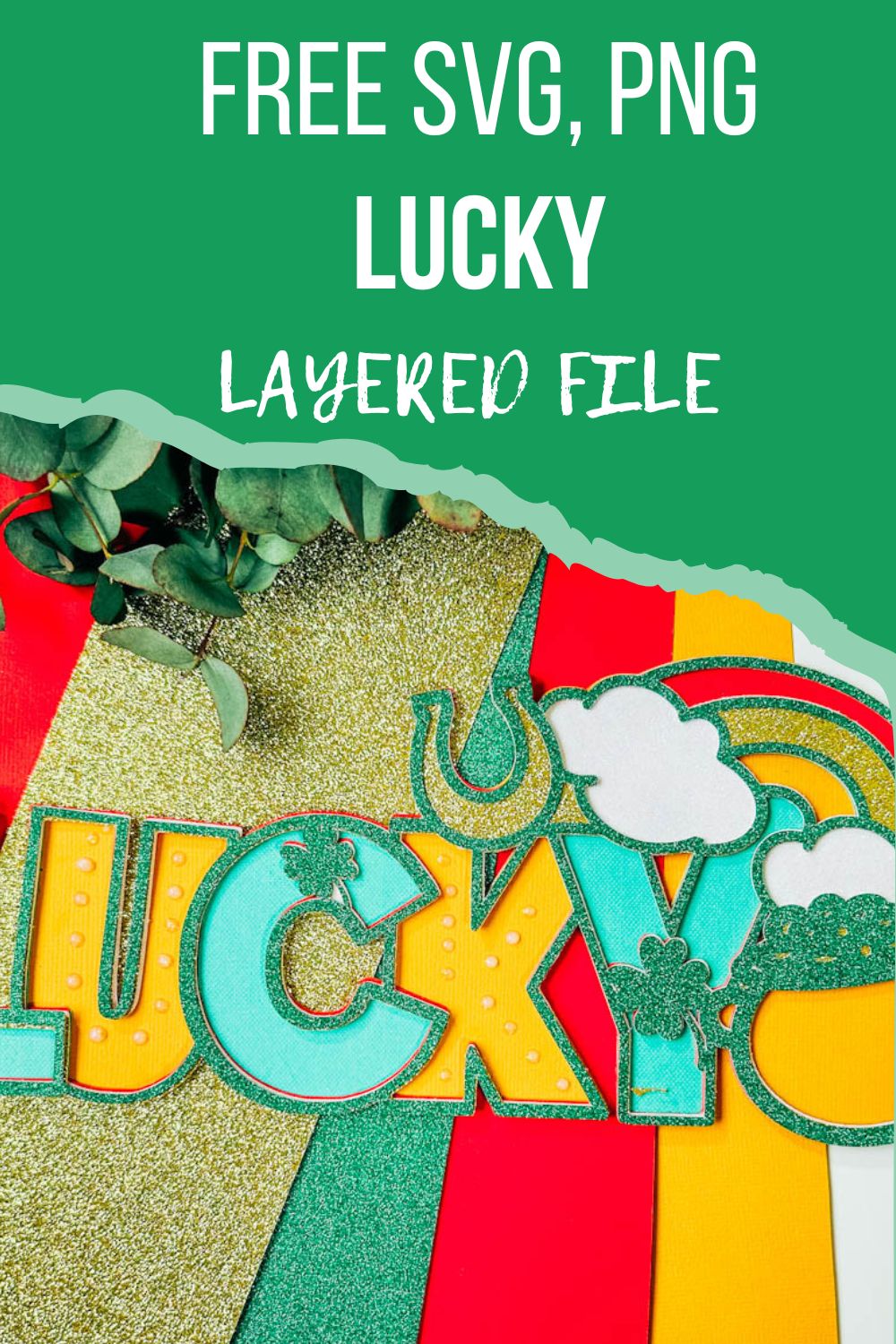 Free SVG PNG Lucky St Patricks Day Layered file for scrapbooking, Cricut, Silhouette and xTool and Glowforge