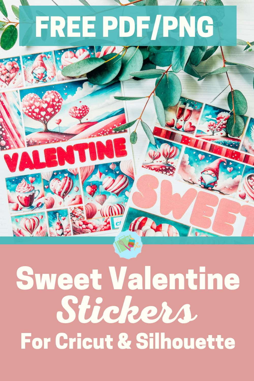 Free PDF PNG Sweet Valentine printable Stickers for Cricut and Silhouette